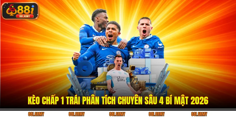 Kèo chấp 1 trái